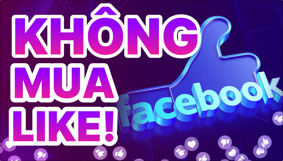 Tuyệt đối không mua like ảo.png